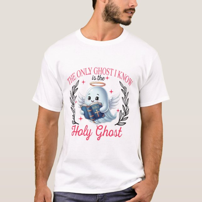 Camiseta O Único Fantasma Que Conheço É O Espírito Santo (Frente)