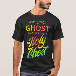 Camiseta O Único Fantasma Que Vive Aqui é o Espírito Santo