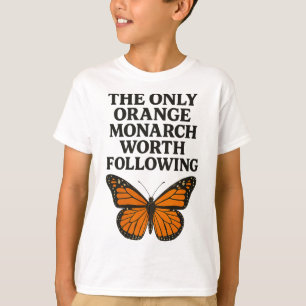 Camiseta O Único Monarca Digno de Ser Seguido Borboleta Ant