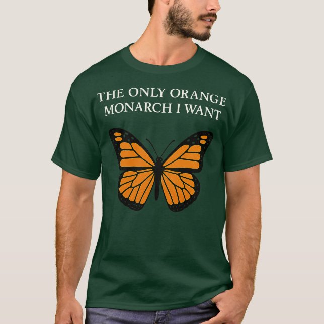Camiseta O único monarca que eu quero FDT (Frente)