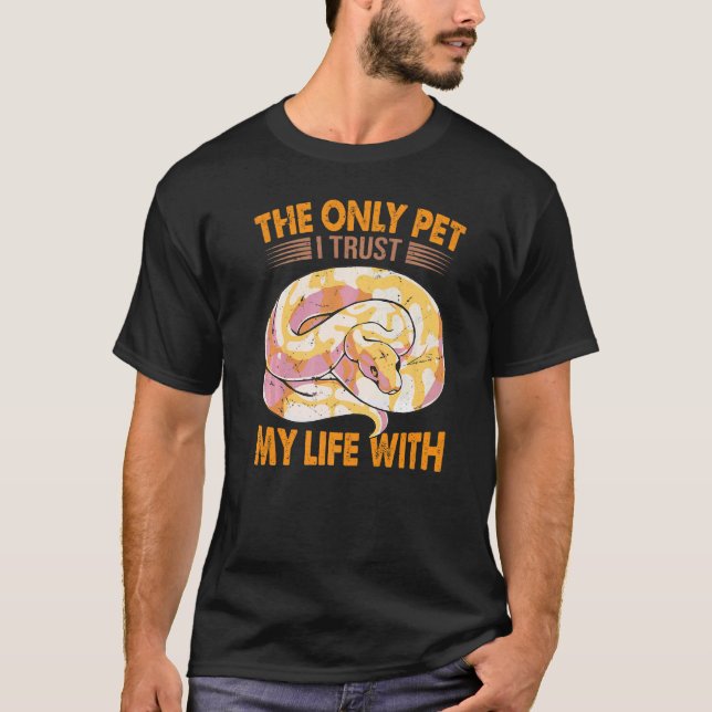 Camiseta O Único Pet Com Quem Confio Minha Vida  Cobra Pyth (Frente)