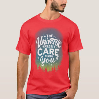 Camiseta O Universo Não Se Importa Com Você, Motivo Sarcást