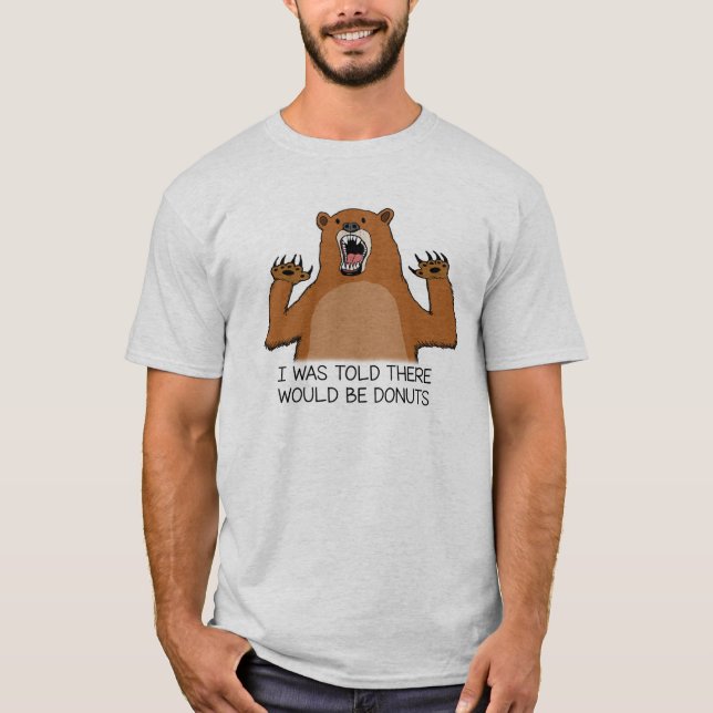 Camiseta O urso engraçado foi dito que haveria rosquinhas (Frente)