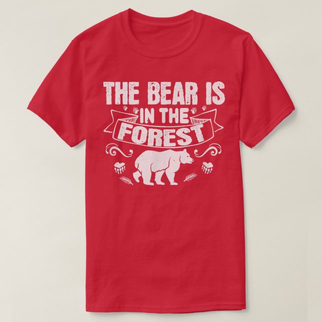 Camiseta O Urso Está Na Floresta - O Urso Lover (Frente do Design)
