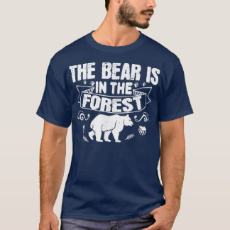 Camiseta O Urso Está Na Floresta - Urso Ao Longo De 1892