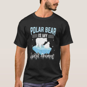 Camiseta O Urso Polar De Animais De Urso Polar É Meu Animal