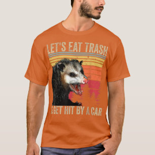 Camiseta O vamos come lixo e é atropelado por um carro que