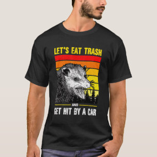 Camiseta O vamos Come Lixo E Sai Atingido Por Um Buraco De