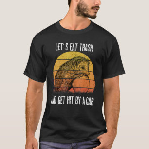 Camiseta O vamos Comeu Lixo E É Atingido Por Um Buraco De C