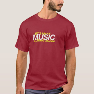 Camiseta O vamos Faz Música Excitante Novamente!