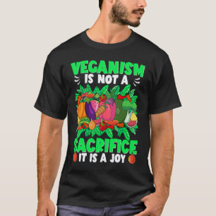 Camiseta O Veganismo Não É Um Sacrifício É Uma Alegria