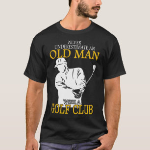 Camiseta O Velho Clube Golf Nunca Subestima