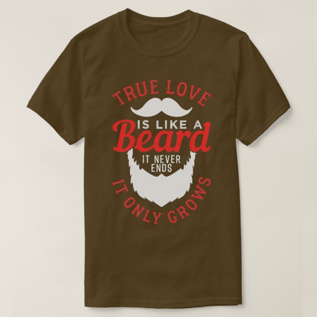 Camiseta O Verdadeiro Amor É Como Uma Barba 1 1 (Frente do Design)