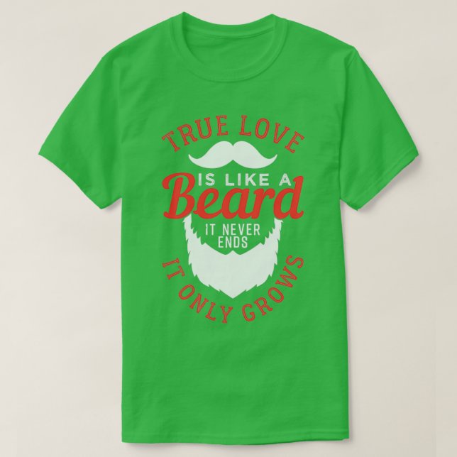 Camiseta O Verdadeiro Amor É Como Uma Barba 6 (Frente do Design)