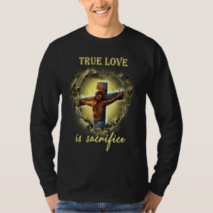 Camiseta O Verdadeiro Amor é Sacrificado Jesus Crucificado