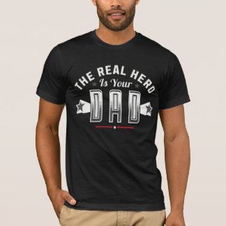 Camiseta o verdadeiro herói é seu pai