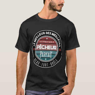 Camiseta O verdadeiro pescador perfeito