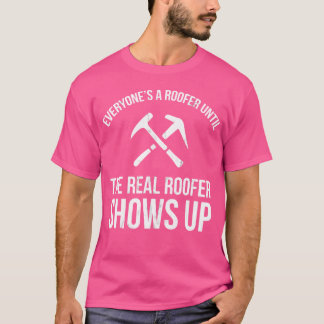 Camiseta O Verdadeiro Roofer Aparece Comedição de Telhados