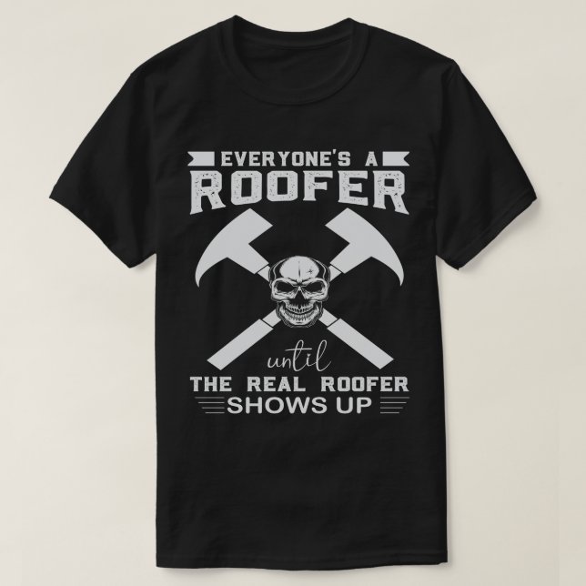 Camiseta O Verdadeiro Roofer Mostra Telhado Engraçado Roofi (Frente do Design)