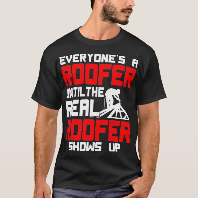 Camiseta O Verdadeiro Roofer Mostra Telhados Mulheres Engra (Frente)