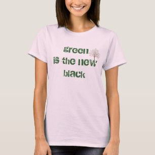 Camiseta o verde é o preto novo