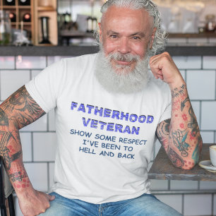 CAMISETA O VETERANO DE FATERHOOD, MOSTRA ALGUM RESPEITO