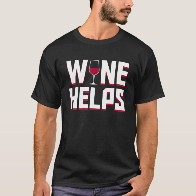Camiseta O Vinho Ajuda Homens Bebendos A Dizer Presentes (Frente)