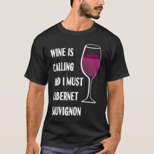 Camiseta O Vinho Chama-Se "Tenho De Cabernet Sauvignon Féri