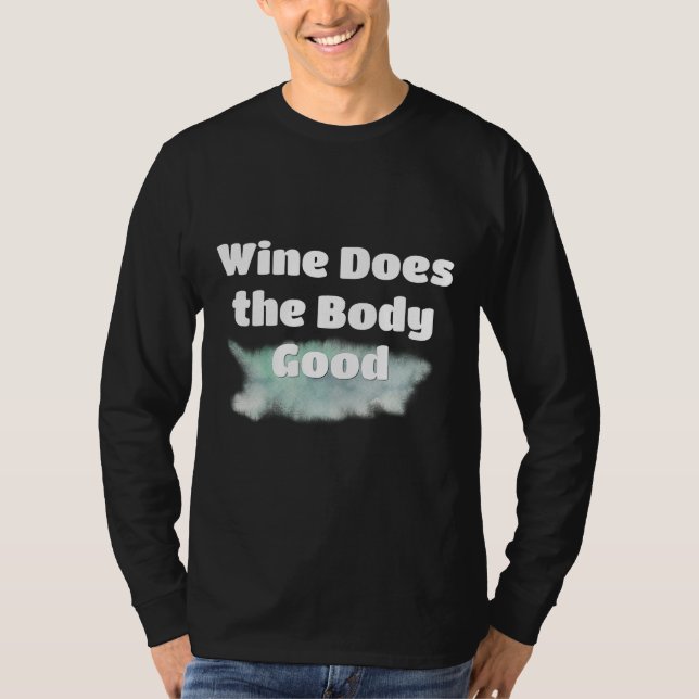 Camiseta O Vinho É Bom Para O Corpo (Frente)