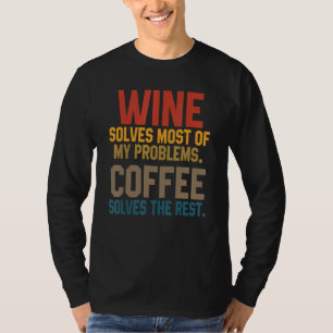 Camiseta O Vinho Resolve Meus Problemas Café   Mãe Vinho   