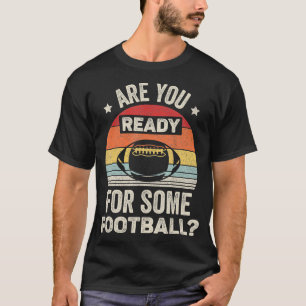 Camiseta O Vintage Retro Está Pronto Para Alguns