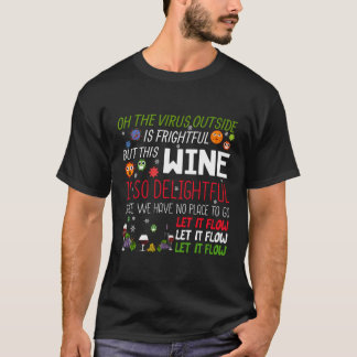 Camiseta O Vírus Lá Fora É Assustador, Mas Winer É Tão Assu