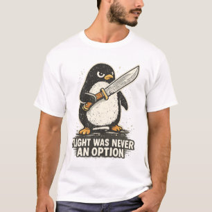 Camiseta O Voo Nunca Foi Uma Opção, Pinguim Engraç
