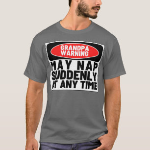 Camiseta O Vovô Adverte Pode Dormir De Repente A Qualquer M