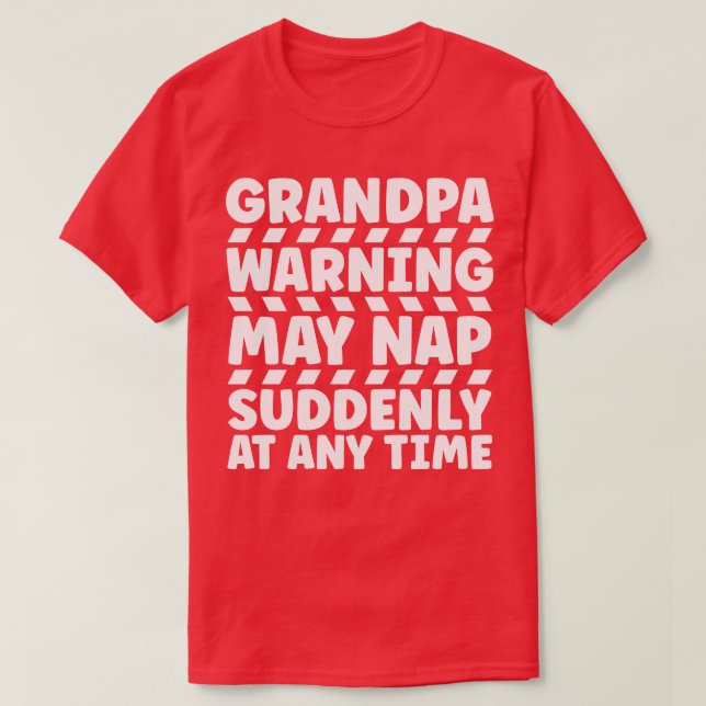 Camiseta O Vovô Adverte Pode Dormir De Repente A Qualquer M (Frente do Design)
