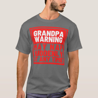 Camiseta O Vovô Adverte Pode Dormir De Repente A Qualquer M