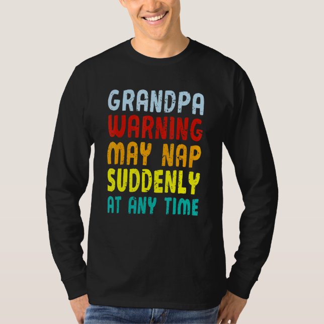 Camiseta O Vovô Adverte Pode Dormir De Repente A Qualquer M (Frente)