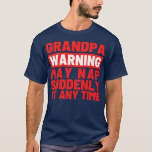 Camiseta O Vovô Adverte Pode Dormir De Repente A Qualquer M