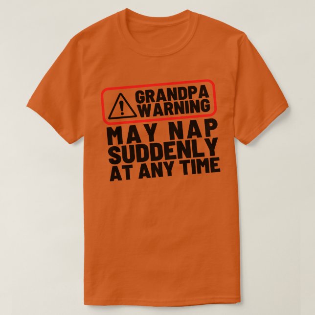 Camiseta O Vovô Adverte Pode Dormir De Repente A Qualquer M (Frente do Design)