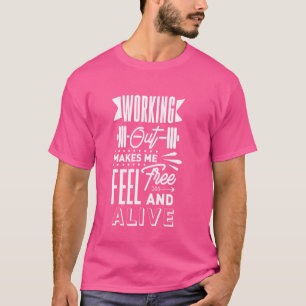 Camiseta O Workout De Malhação De Gym Me Faz Sentir Livre