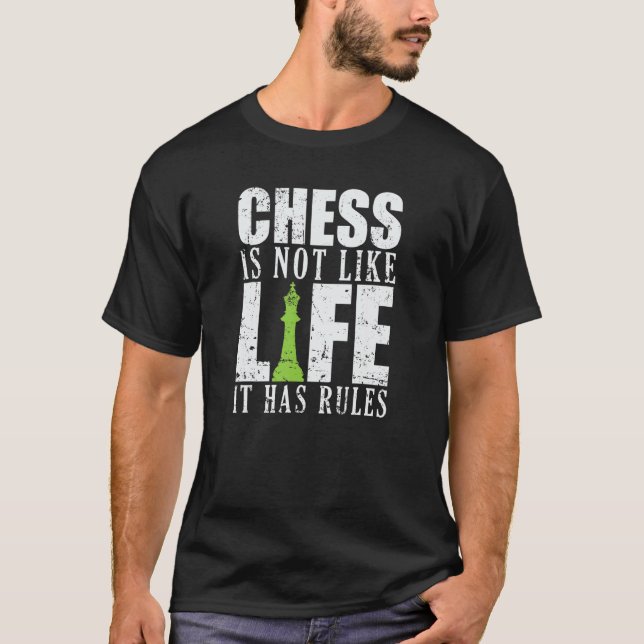 Camiseta O xadrez não é como a vida que tem regras (Frente)
