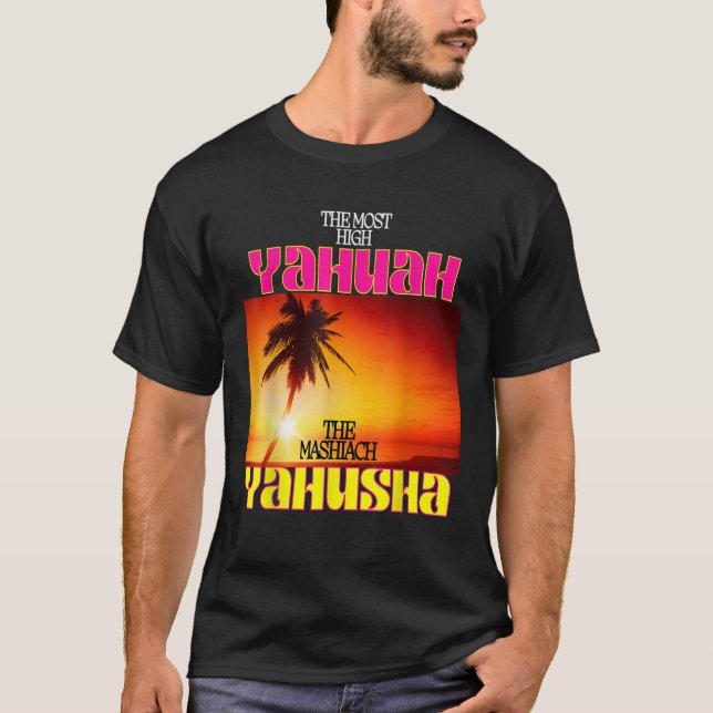 Camiseta O Yahuah Mais Alto E O Mashiach Yahusha T Sh (Frente)