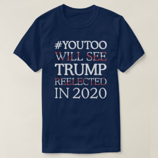 CAMISETA O #YOUTOO CONSIDERARÁ O TRUNFO REELECTED EM 2020