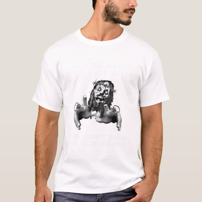 Camiseta O zombi Jesus morreu para seus pecados (Frente)