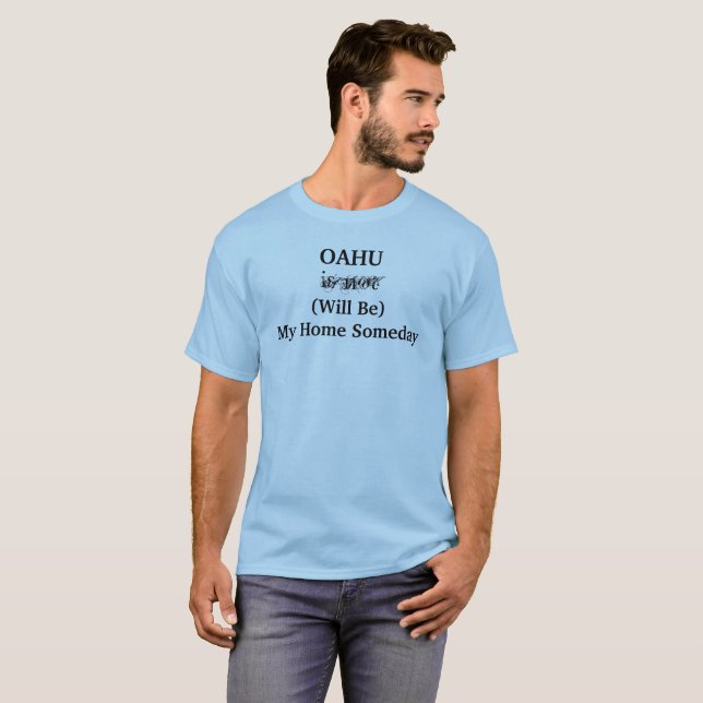 Camiseta OAHU Lar De Sonho Um Dia Dizer (Frente Completa)
