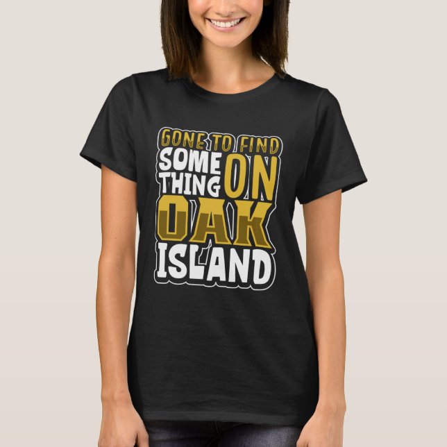 Camiseta Oak Island Treasure Hunting Oak Island Mystery  18 (Frente)