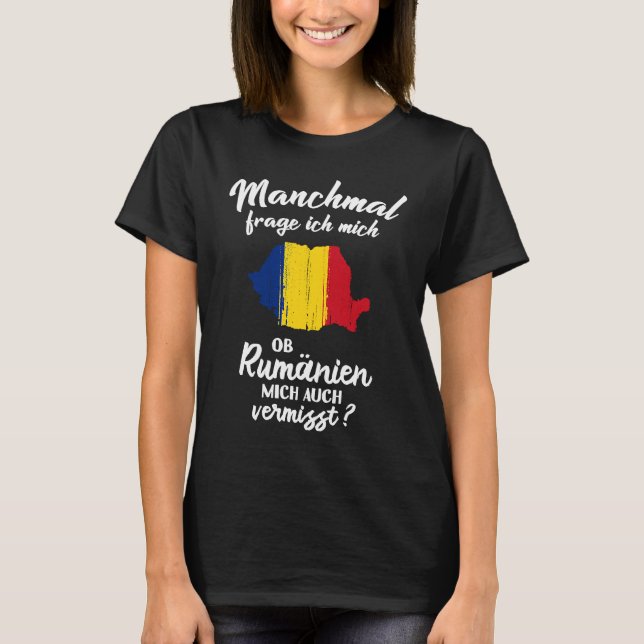 Camiseta Ob Romania mich vermisst   Romanian Romania (Frente)