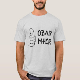 Camiseta obair mhòr, excelente de emprego em gaélico escocê