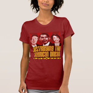 Camiseta Obama Pelosi Reid - destruindo o sonho americano