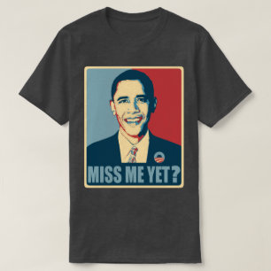 Camiseta Obama Sentiu Minha Falta Ainda?